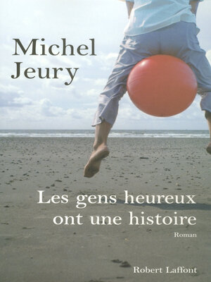 cover image of Les gens heureux ont une histoire